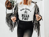 MAMA NEEDS A Mega Pint Graphic Tee, Funny Mega Pint Tshirt